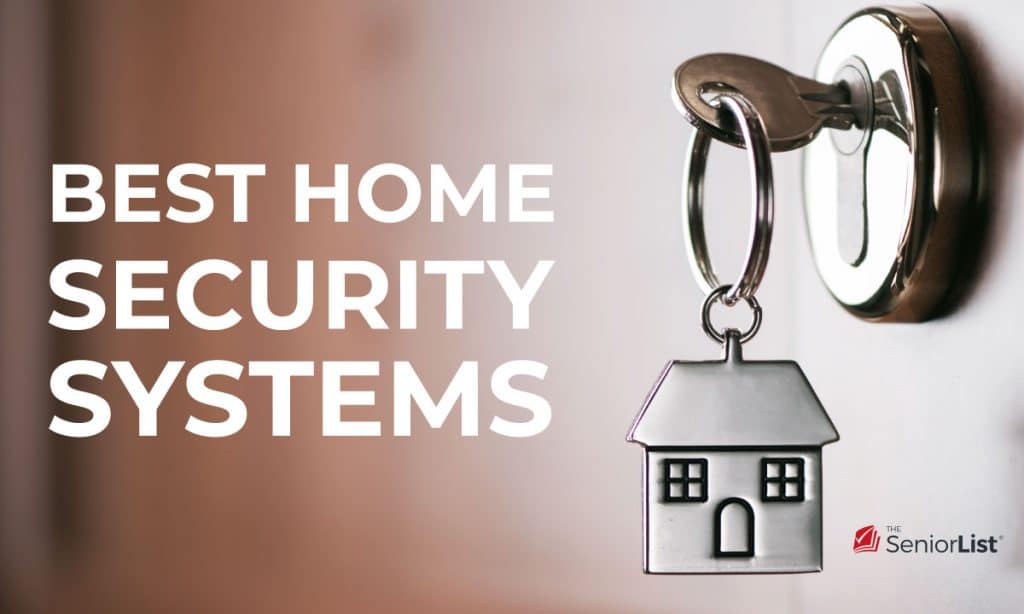 Best Home Security Systems for Seniors in 2024