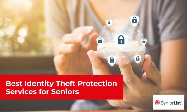 What is the best identity theft protection for seniors? Read our guide to find out.